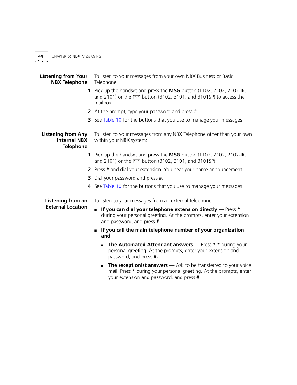 Listening from your nbx telephone, Listening from any internal nbx telephone, Listening from an external location | 3Com NBX 3101 User Manual | Page 44 / 126