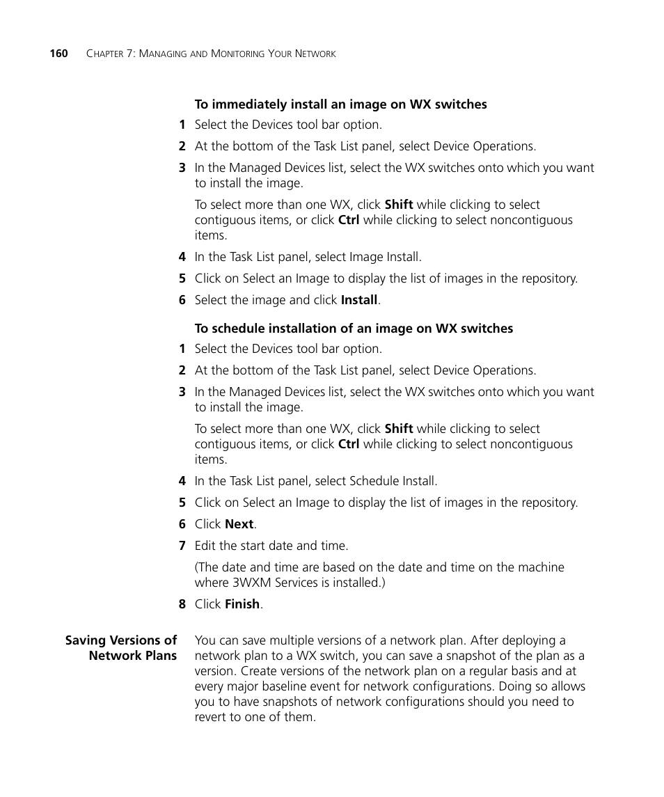 To immediately install an image on wx switches, Saving versions of network plans | 3Com Wireless LAN Controller WX2200 User Manual | Page 160 / 204