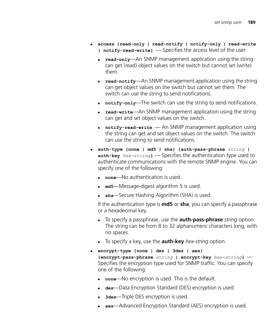 Specifies the access level of the user, No authentication is used, Message-digest algorithm 5 is used | No encryption is used. this is the default, Data encryption standard (des) encryption is used, Triple des encryption is used | 3Com Wireless LAN WX1200 User Manual | Page 189 / 646