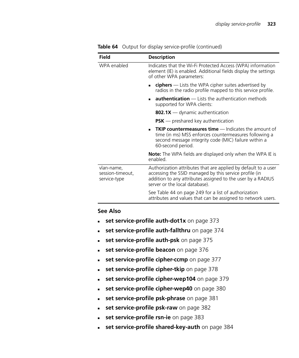 See also, Set service-profile auth-dot1x on page 373, Set service-profile auth-fallthru on page 374 | Set service-profile auth-psk on page 375, Set service-profile beacon on page 376, Set service-profile cipher-ccmp on page 377, Set service-profile cipher-tkip on page 378, Set service-profile psk-phrase on page 381, Set service-profile psk-raw on page 382, Set service-profile rsn-ie on page 383 | 3Com Wireless LAN WX1200 User Manual | Page 323 / 646