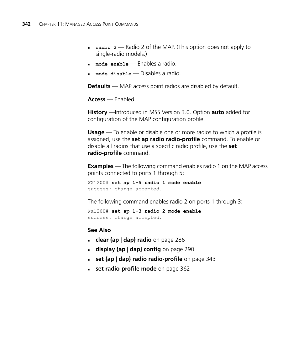 Enables a radio, See also, Clear {ap | dap} radio on page 286 | Display {ap | dap} config on page 290, Set {ap | dap} radio radio-profile on page 343, Set radio-profile mode on page 362 | 3Com Wireless LAN WX1200 User Manual | Page 342 / 646