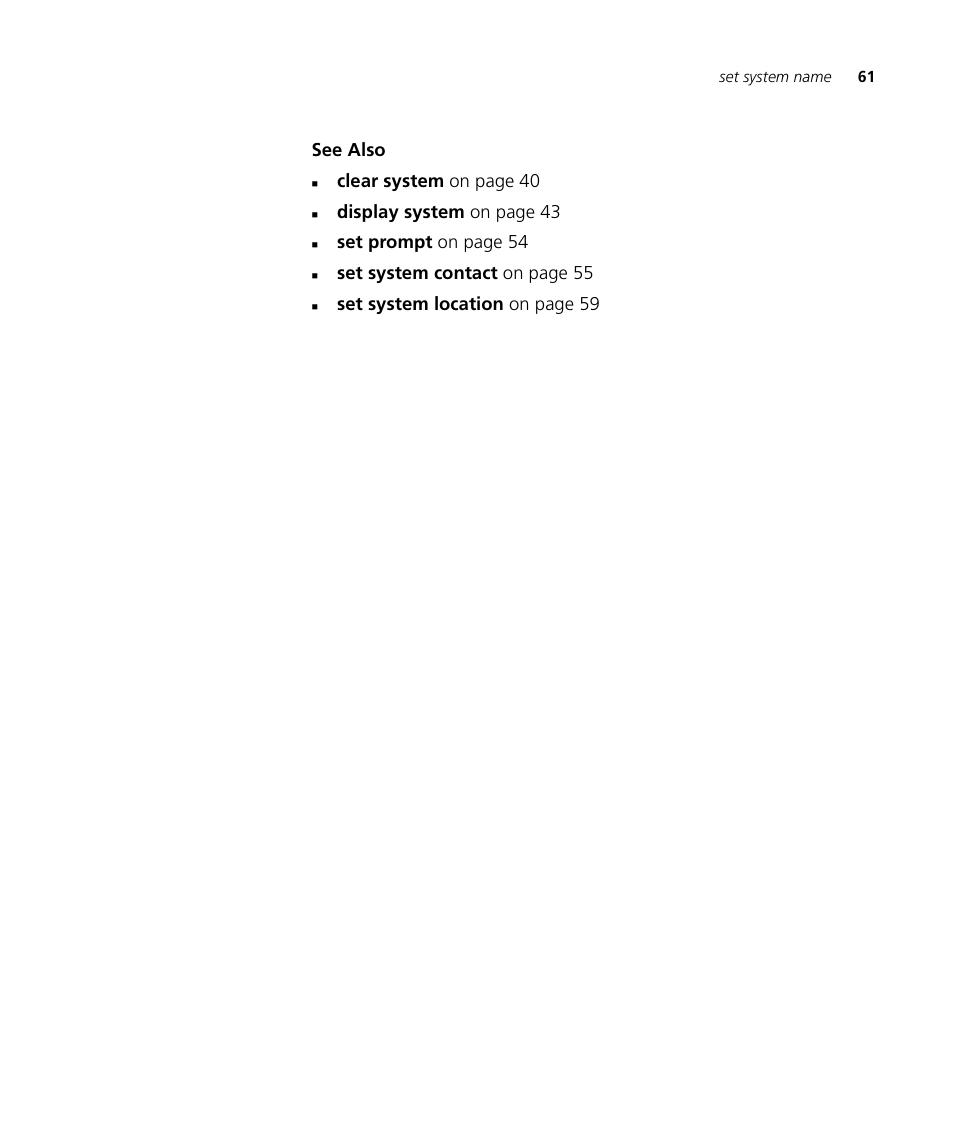 See also, Clear system on page 40, Display system on page 43 | Set prompt on page 54, Set system contact on page 55, Set system location on page 59 | 3Com Wireless LAN WX1200 User Manual | Page 61 / 646