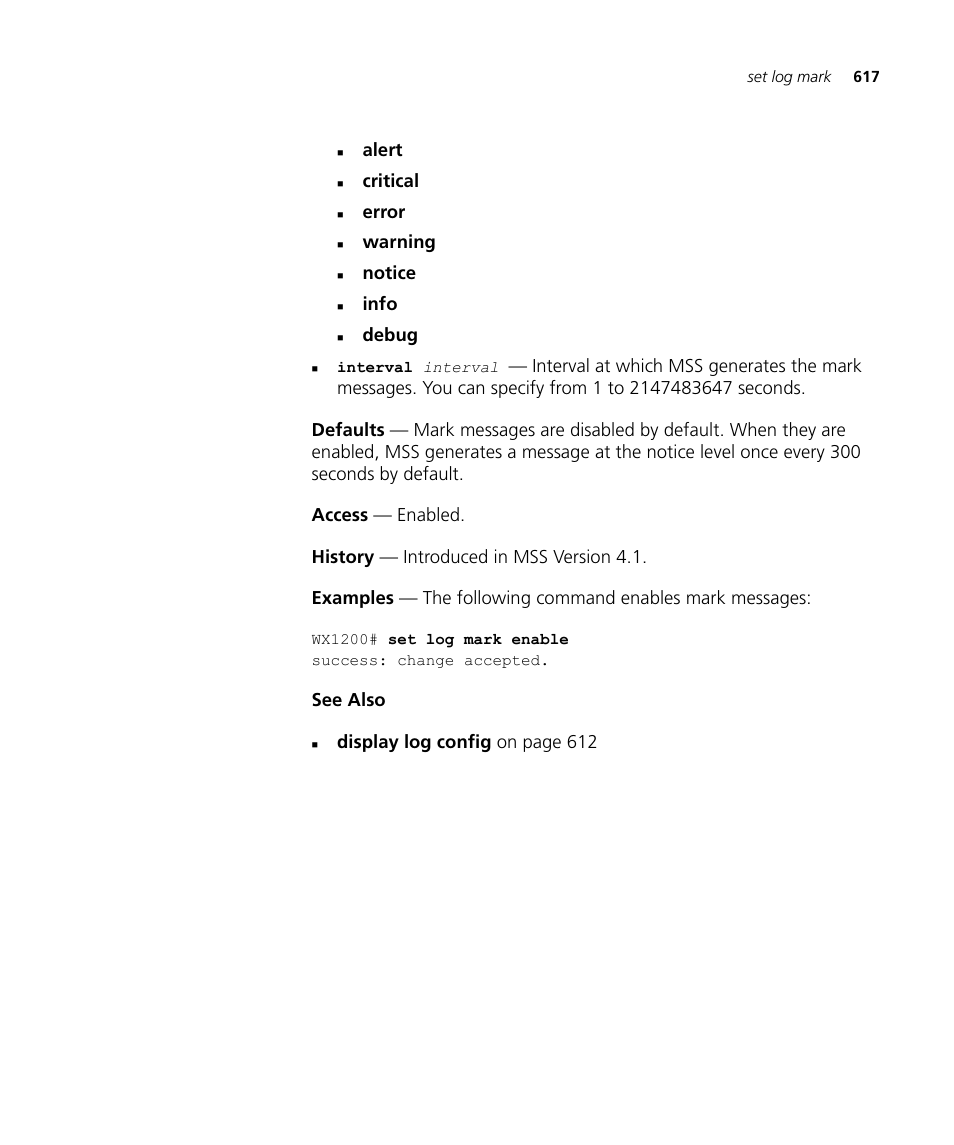 Alert, Critical, Error | Warning, Notice, Info, Debug, See also, Display log config on page 612 | 3Com Wireless LAN WX1200 User Manual | Page 617 / 646
