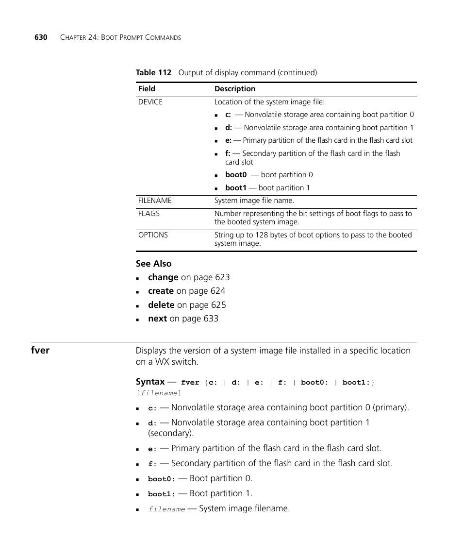 Fver, See also, Change on page 623 | Create on page 624, Delete on page 625, Next on page 633, Boot partition 0, Boot partition 1, System image filename | 3Com Wireless LAN WX1200 User Manual | Page 630 / 646