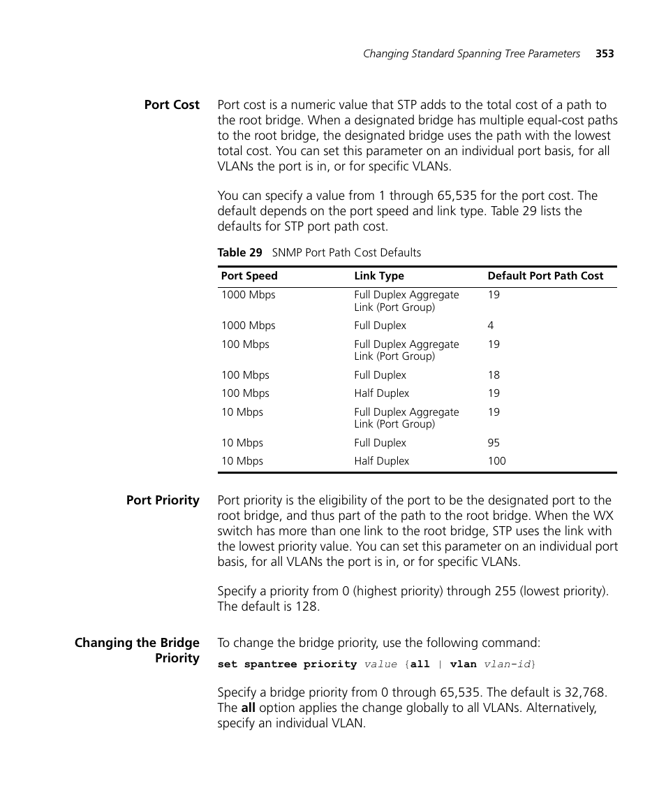 Port cost, Port priority, Changing the bridge priority | 3Com WX4400 3CRWX440095A User Manual | Page 353 / 728