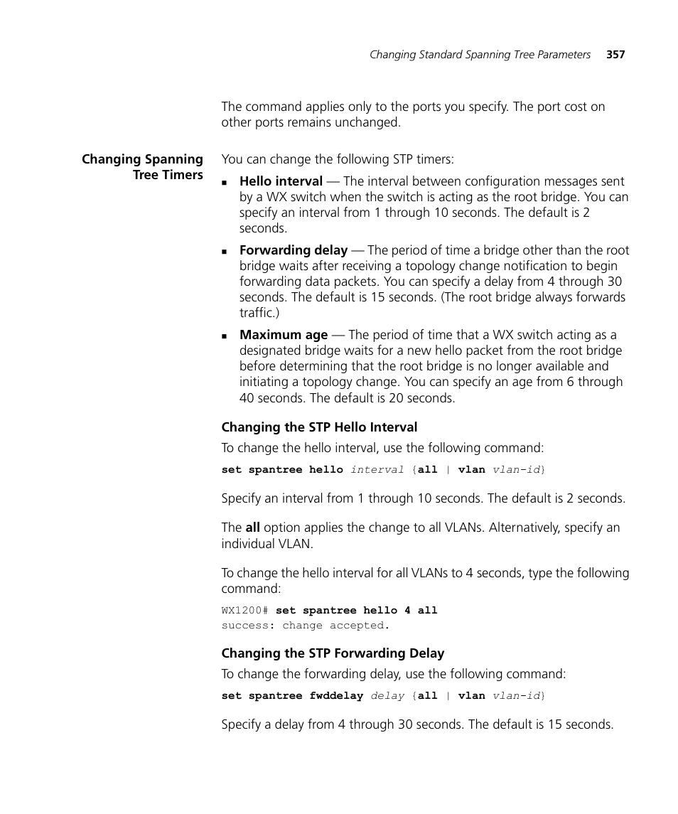 Changing spanning tree timers, Changing the stp hello interval, Changing the stp forwarding delay | 3Com WX4400 3CRWX440095A User Manual | Page 357 / 728