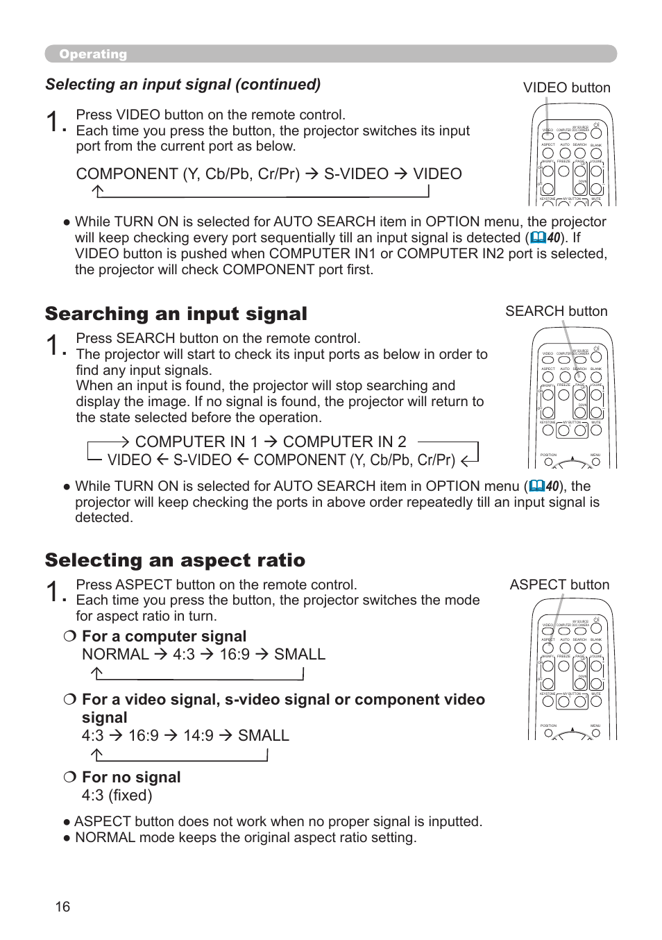 Selecting an aspect ratio, Searching an input signal, Selecting an input signal (continued) | Component (y, cb/pb, cr/pr)  s-video  video, Video button search button aspect button, Operating | Dukane Projector 8912H User Manual | Page 16 / 66