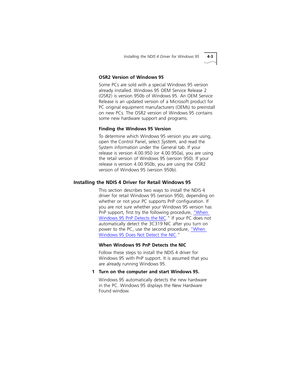 Osr2 version of windows95, Finding the windows95 version, Installing the ndis4 driver for retail windows95 | When windows95 pnp detects thenic, Osr2 version of windows 95 4-3, Finding the windows 95 version 4-3, When windows 95 pnp detects the nic 4-3 | 3Com 3C319 User Manual | Page 35 / 110