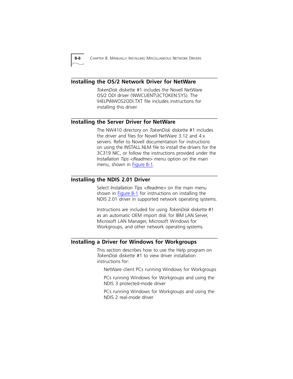 Installing the os/2 network driver for netware, Installing the server driver for netware, Installing the ndis 2.01 driver | Installing a driver for windows for workgroups, Installing the os/2 network driver for netware 8-6, Installing the server driver for netware 8-6, Installing the ndis 2.01 driver 8-6, Installing a driver for windows for workgroups 8-6, Information, see, Installing a driver for windows for | 3Com 3C319 User Manual | Page 74 / 110
