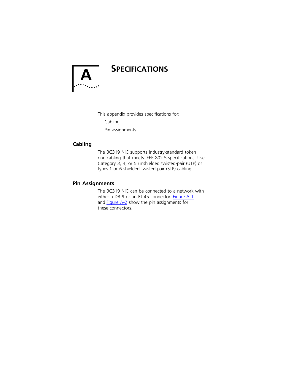 Specifications, Cabling, Pin assignments | Pecifications, Cabling a-1, Pin assignments a-1, Appendix a | 3Com 3C319 User Manual | Page 89 / 110