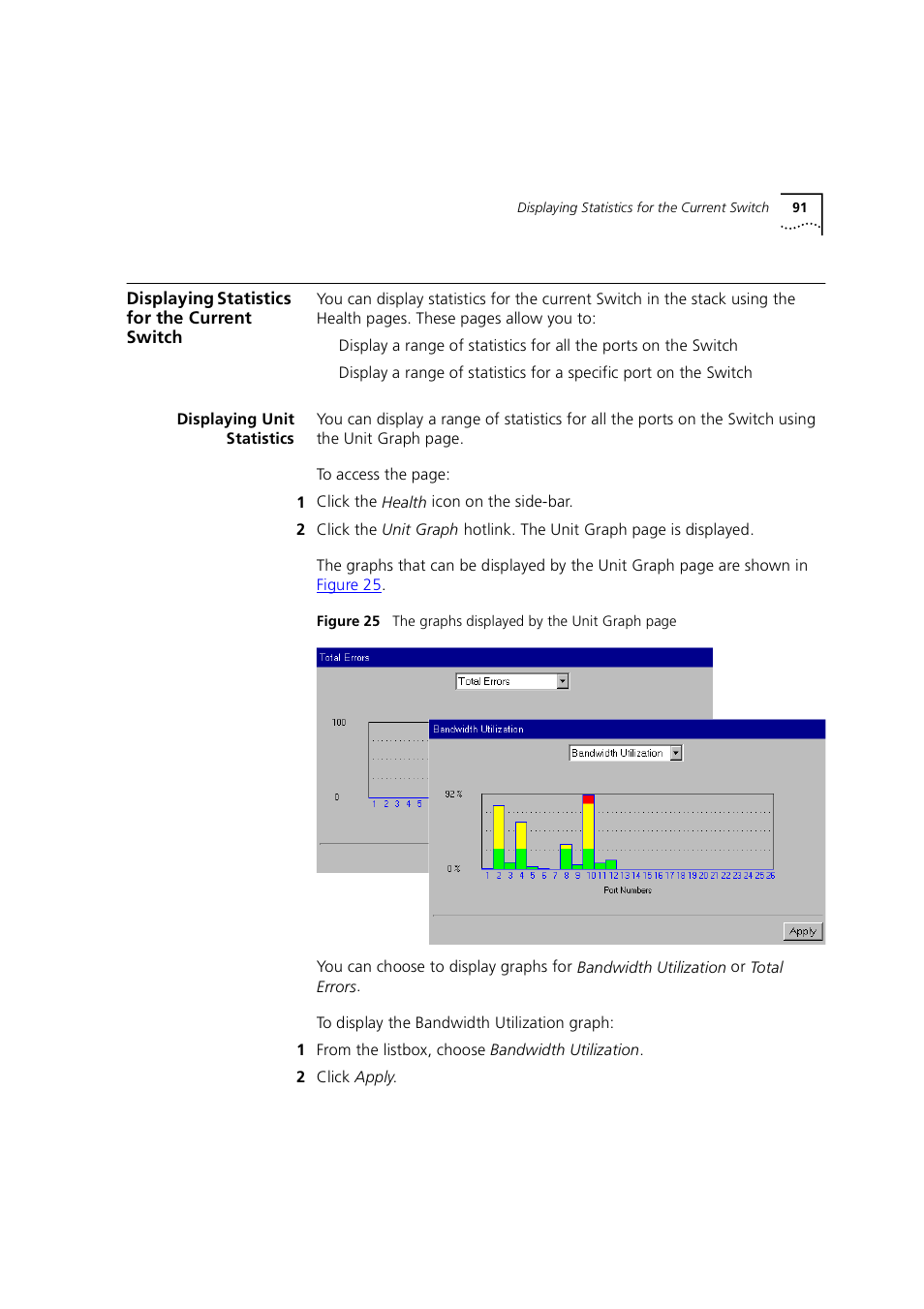 Displaying statistics for the current switch, Displaying unit statistics, Displaying statistics for the current switc | Displaying statistics for the current, Switch | 3Com 1100 User Manual | Page 91 / 248