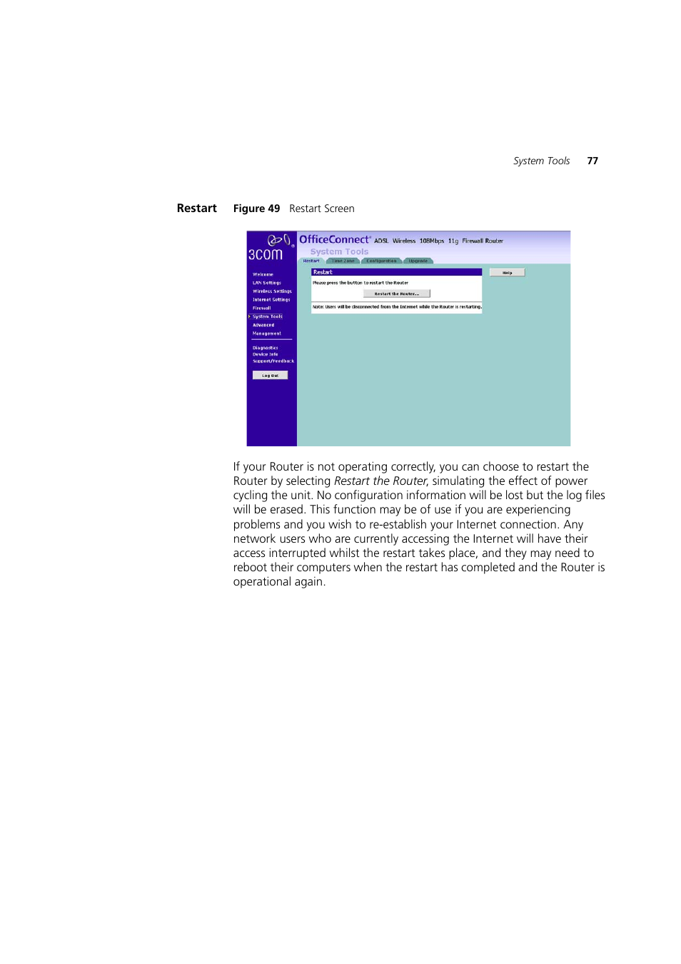 Restart | 3Com 3CRWDR200A-75 User Manual | Page 77 / 144