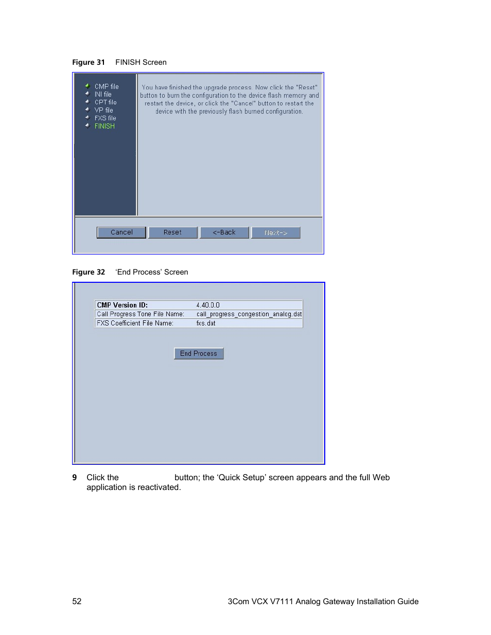 In the ‘finish’ screen (see, Figure 31, Figure 32 | 3Com V7111 User Manual | Page 52 / 71