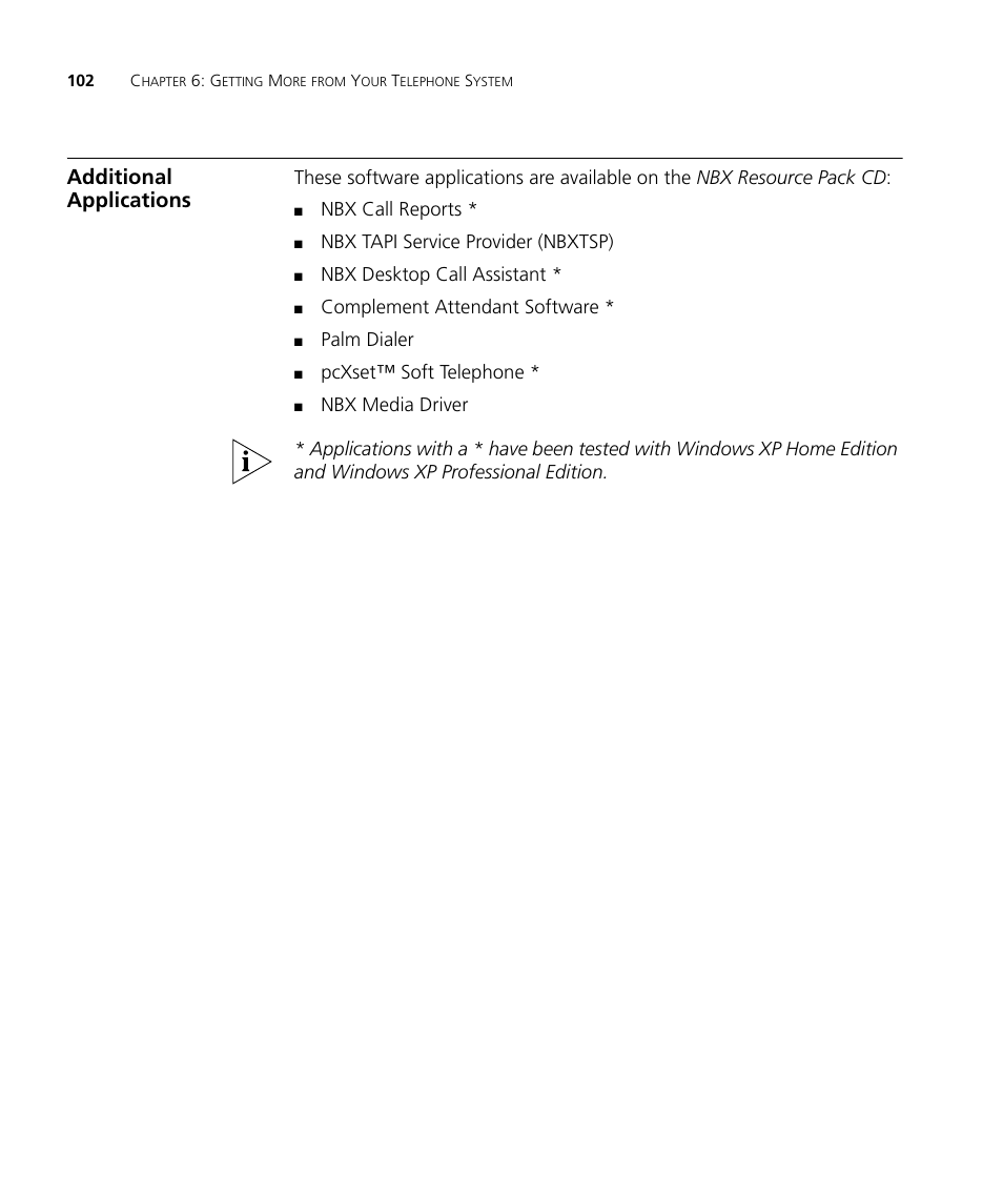 Additional applications, Nbx call reports, Nbx tapi service provider (nbxtsp) | Nbx desktop call assistant, Complement attendant software, Palm dialer, Pcxset™ soft telephone | 3Com NBX 900-0208 User Manual | Page 102 / 130