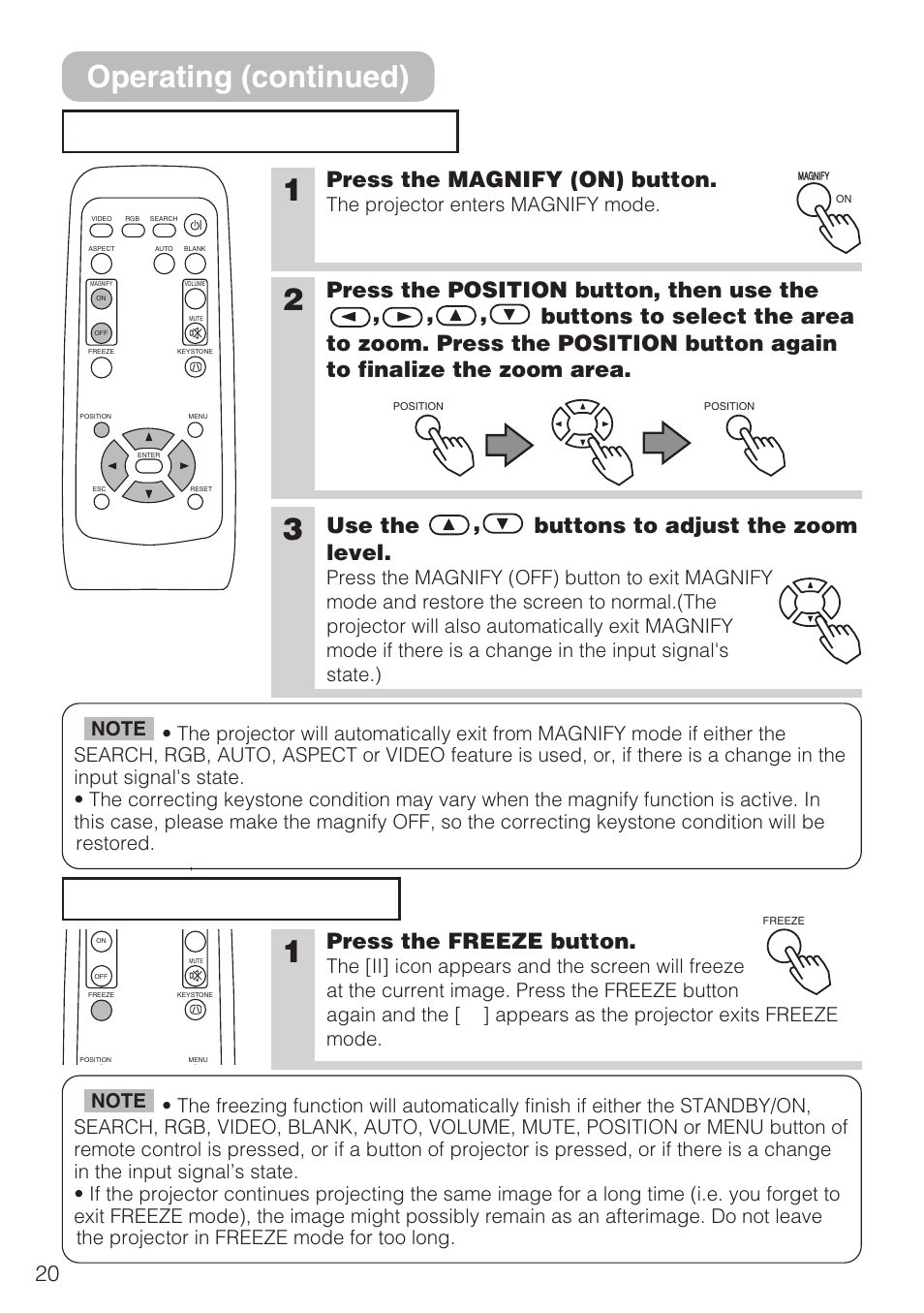 Using the magnify feature, Freezing the screen, Operating (continued) | Using the magnify feature freezing the screen, Press the magnify (on) button, Use the , buttons to adjust the zoom level, Press the freeze button, The projector enters magnify mode | 3M S10C User Manual | Page 20 / 45