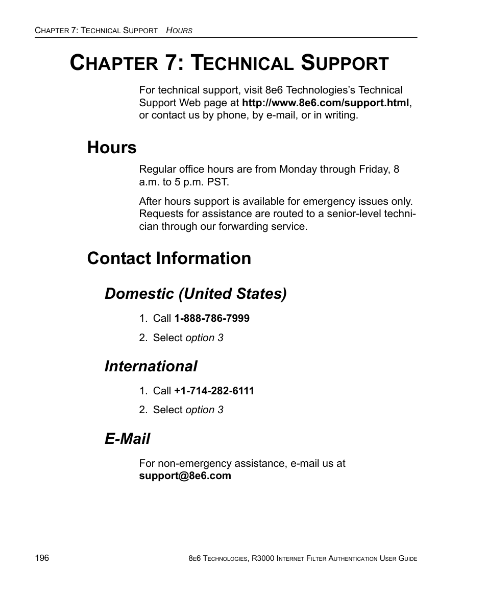 Chapter 7: technical support, Hours, Contact information | Domestic (united states), International, E-mail, Hapter, Echnical, Upport, Domestic (united states) international e-mail | 8e6 Technologies Enterprise Filter Authentication R3000 User Manual | Page 210 / 333