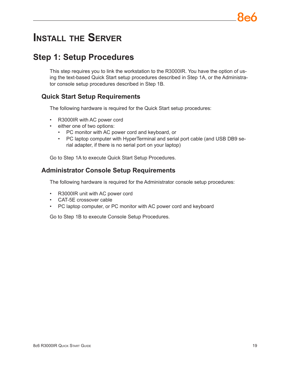 Install the server, Step 1: setup procedures, Nstall | Erver | 8e6 Technologies Enterprise Filter R3000IR User Manual | Page 23 / 64
