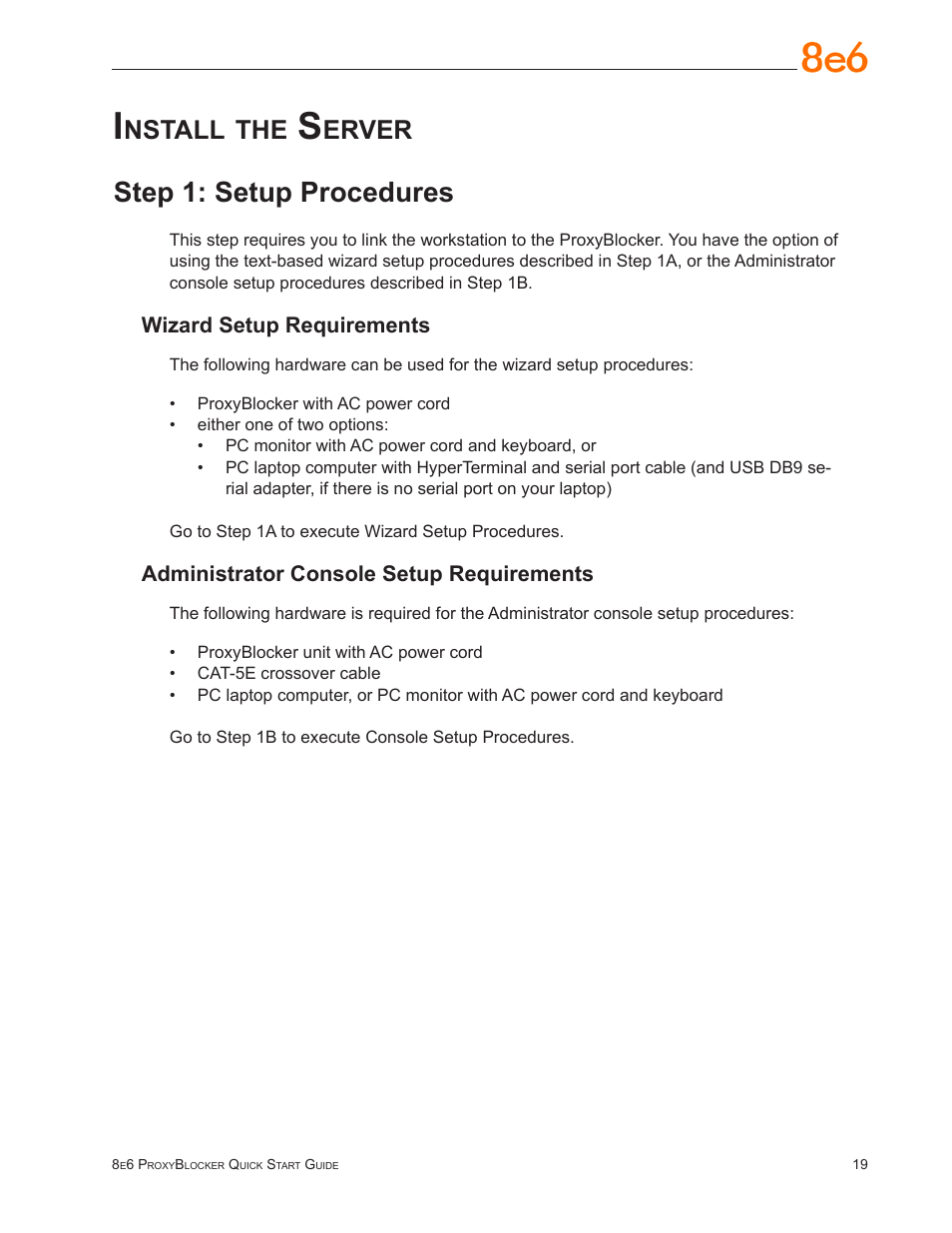 Install the server, Step 1: setup procedures, Nstall | Erver | 8e6 Technologies ProxyBlocker MSA-004-005 User Manual | Page 23 / 52