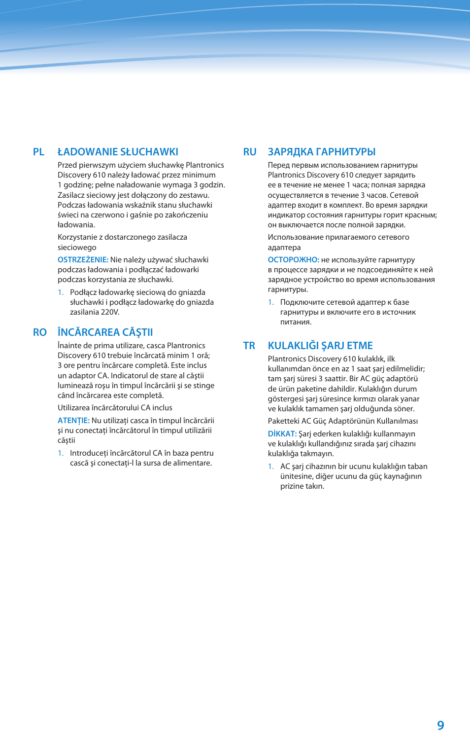 Pl ładowanie słuchawki, Ro încărcarea căştii, Ru зарядка гарнитуры | Tr kulakliği şarj etme | Plantronics Discovery 610 User Manual | Page 104 / 151