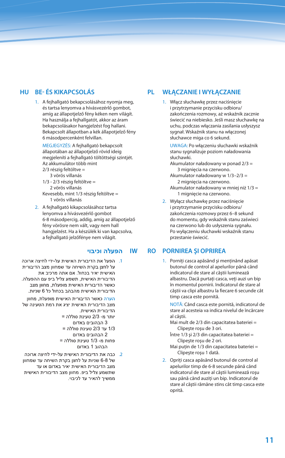 Hu be- és kikapcsolás, Pl włączanie i wyłączanie, Ro pornirea şi oprirea | Plantronics Discovery 610 User Manual | Page 106 / 151