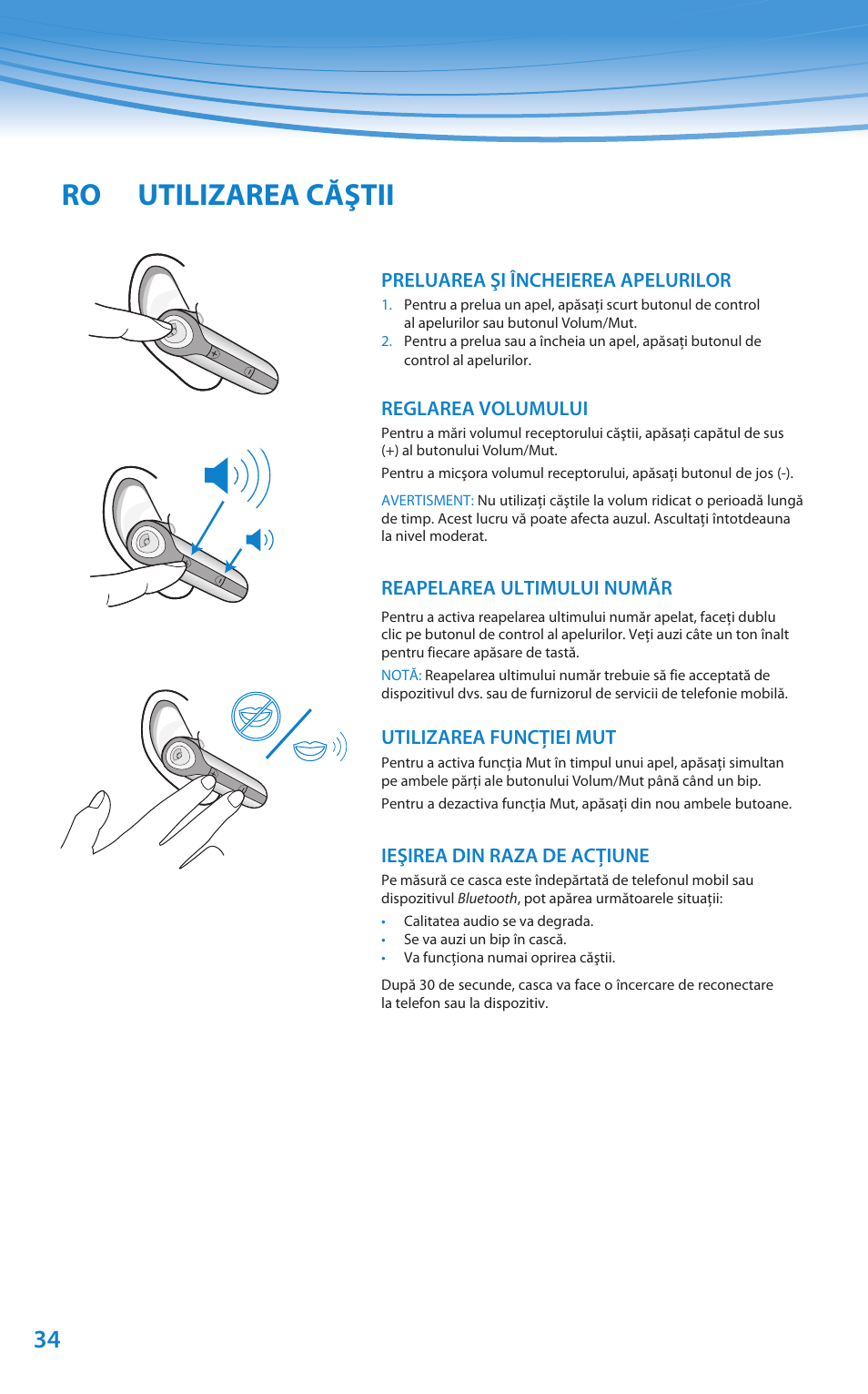 Ro utilizarea căştii, Preluarea şi încheierea apelurilor, Reglarea volumului | Reapelarea ultimului număr, Utilizarea funcţiei mut, Ieşirea din raza de acţiune | Plantronics Discovery 610 User Manual | Page 129 / 151