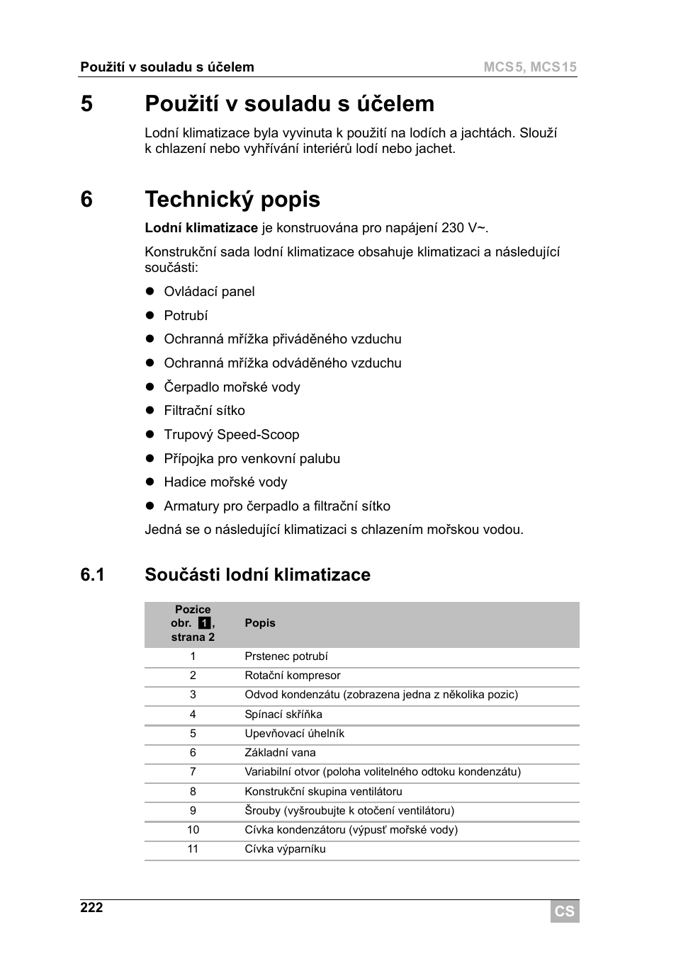 5použití v souladu s účelem, 6technický popis, 1 součásti lodní klimatizace | Dometic MCS15 User Manual | Page 222 / 266