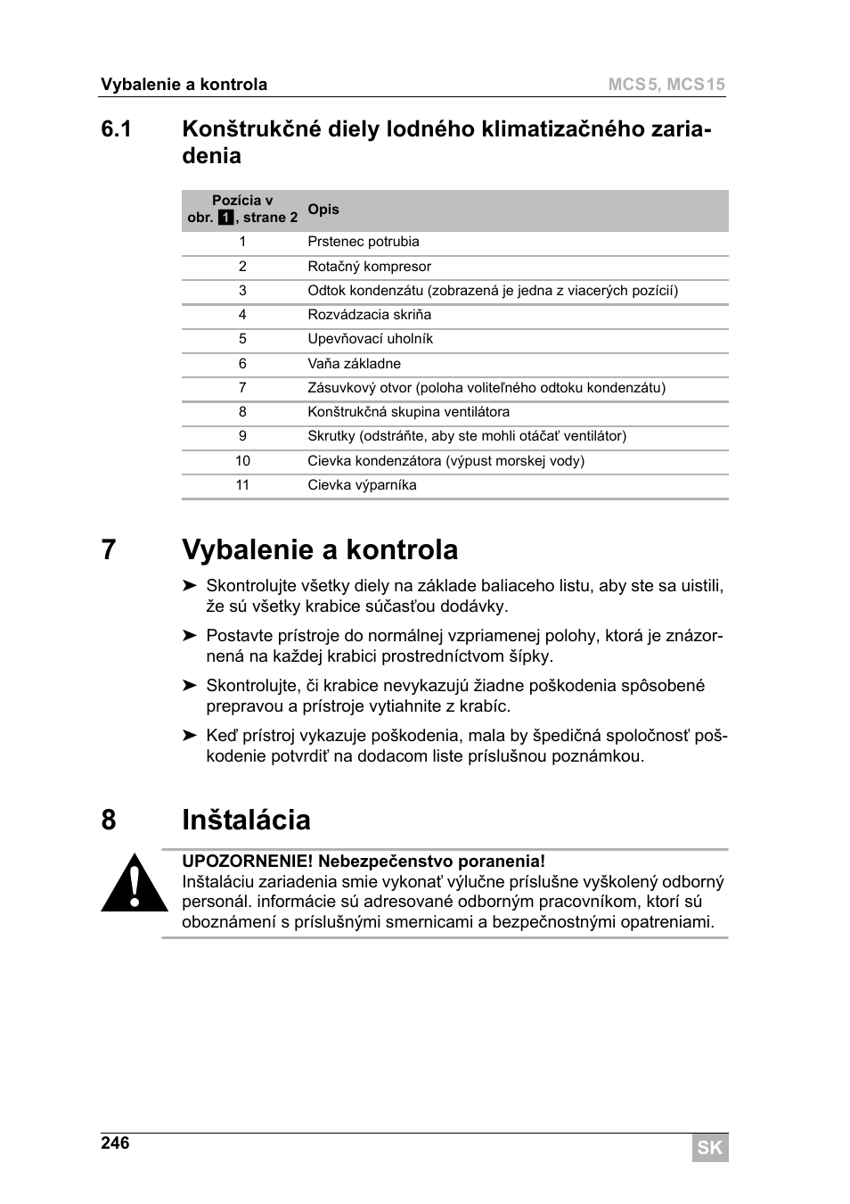 7vybalenie a kontrola, 8inštalácia | Dometic MCS15 User Manual | Page 246 / 266