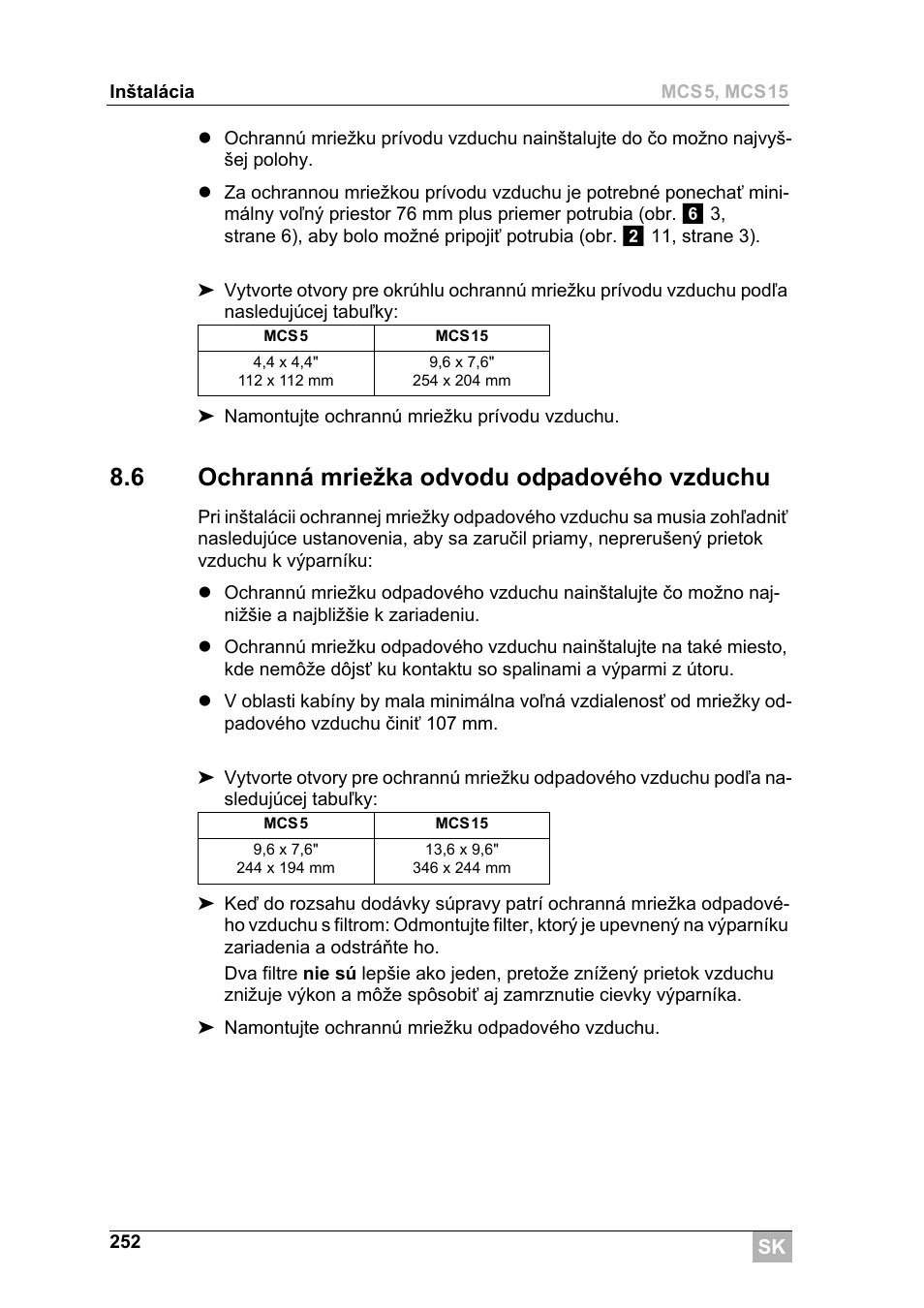6 ochranná mriežka odvodu odpadového vzduchu | Dometic MCS15 User Manual | Page 252 / 266