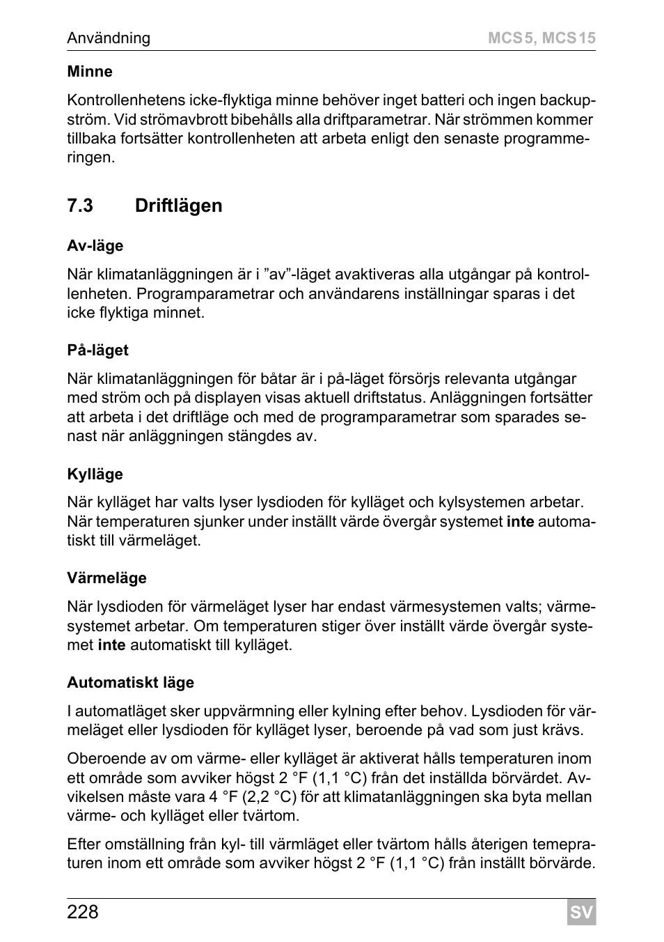 3 driftlägen | Dometic MCS15 User Manual | Page 228 / 412
