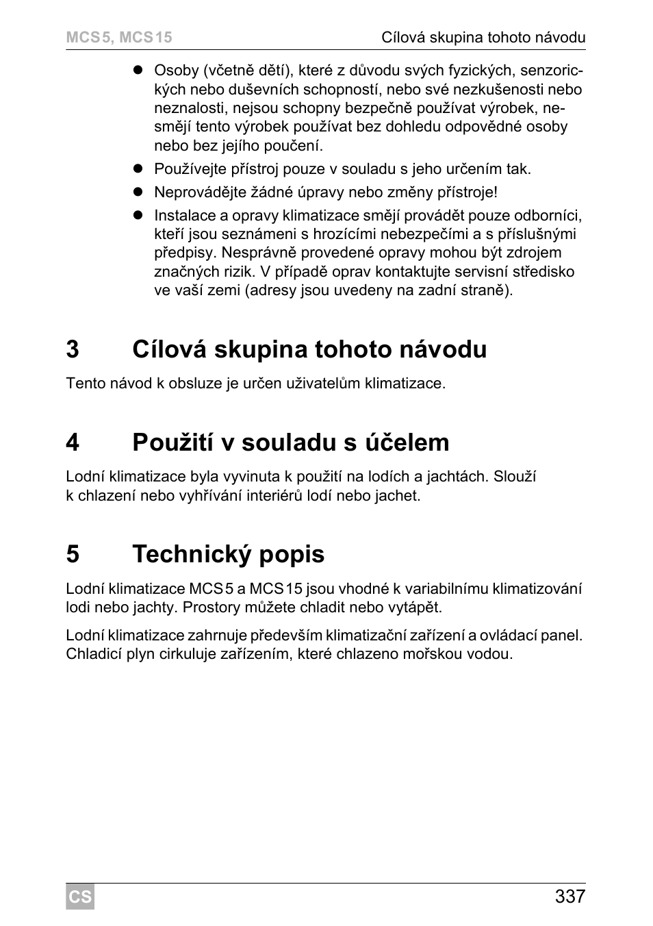 3cílová skupina tohoto návodu, 4použití v souladu s účelem, 5technický popis | Dometic MCS15 User Manual | Page 337 / 412