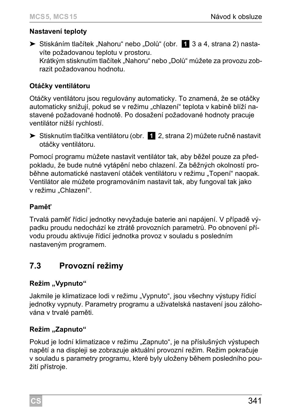 3 provozní režimy | Dometic MCS15 User Manual | Page 341 / 412