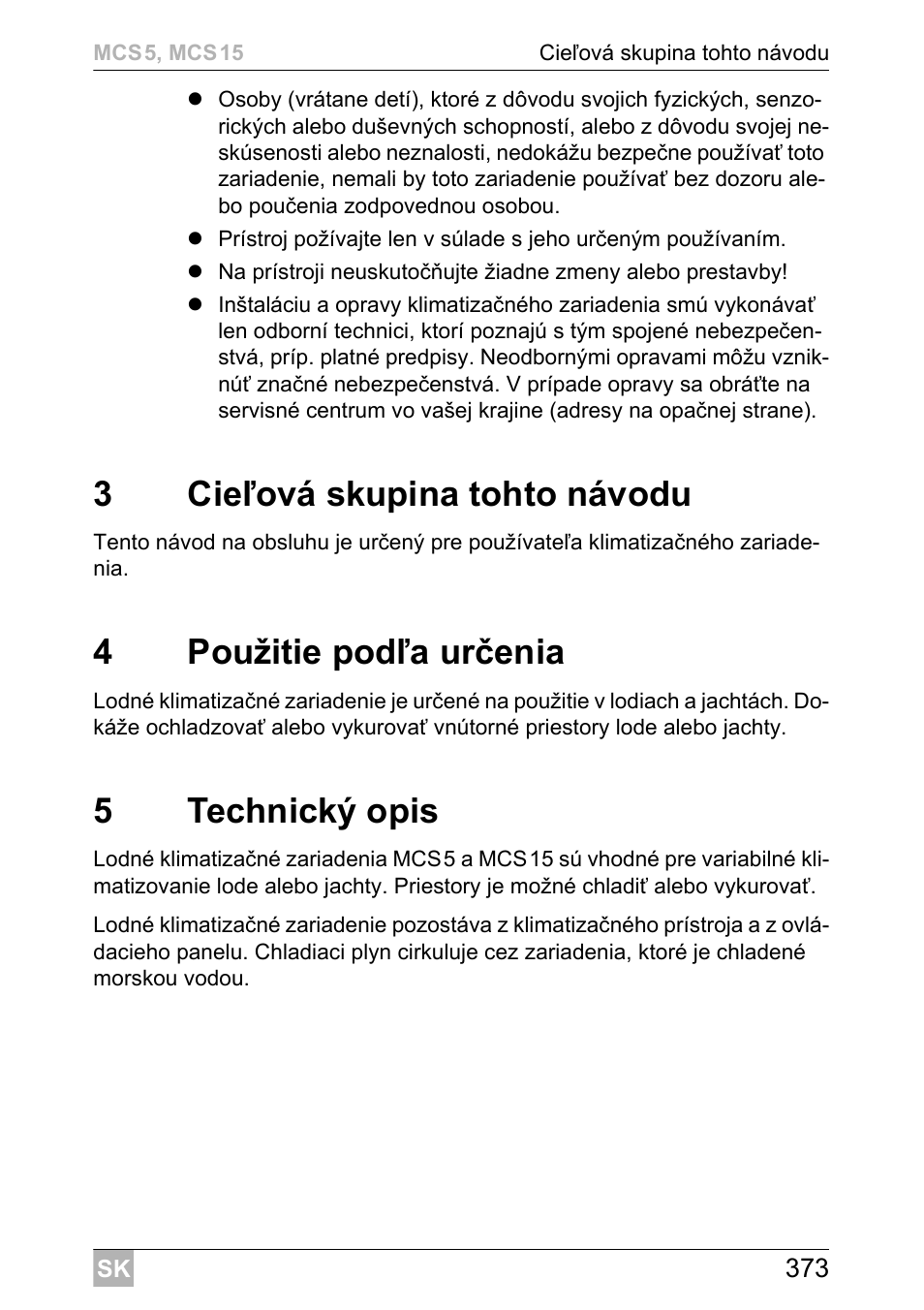 3cieľová skupina tohto návodu, 4použitie podľa určenia, 5technický opis | Dometic MCS15 User Manual | Page 373 / 412