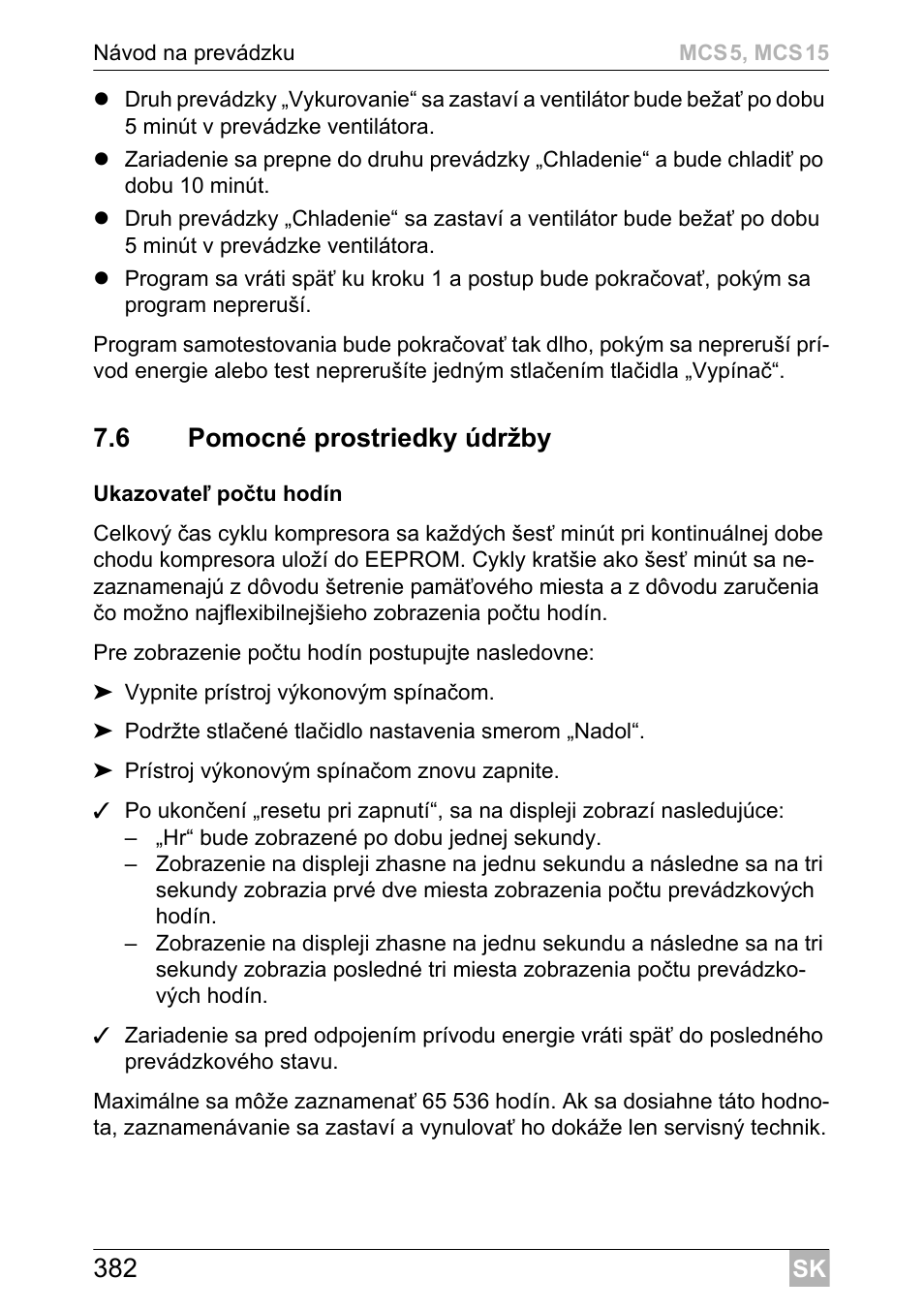 6 pomocné prostriedky údržby | Dometic MCS15 User Manual | Page 382 / 412