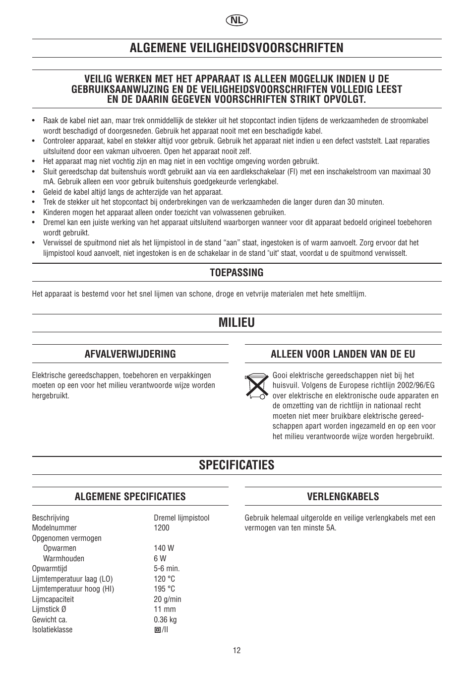 Milieu algemene veiligheidsvoorschriften, Specificaties, Toepassing | Afvalverwijdering, Alleen voor landen van de eu, Algemene specificaties, Verlengkabels | Dremel Клеевой пистолет DREMEL User Manual | Page 12 / 50