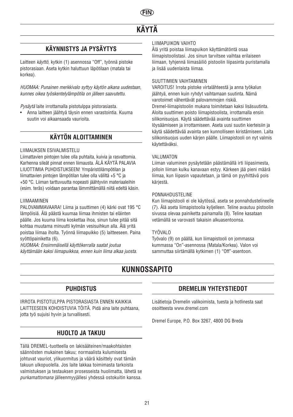 Käytä, Kunnossapito | Dremel Клеевой пистолет DREMEL User Manual | Page 21 / 50