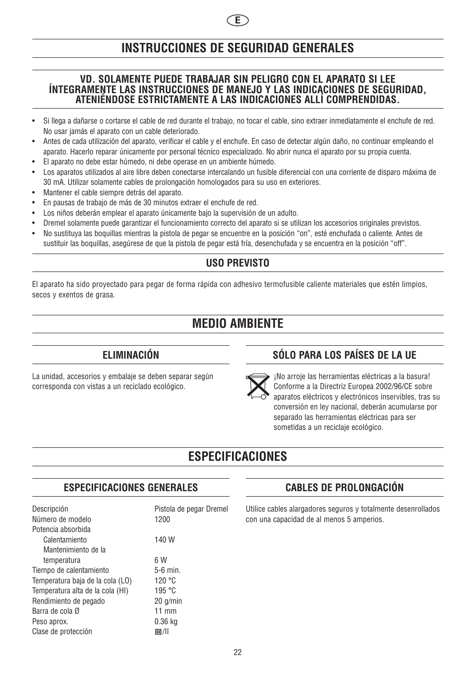 Especificaciones, Uso previsto, Eliminación | Sólo para los países de la ue, Especificaciones generales, Cables de prolongación | Dremel Клеевой пистолет DREMEL User Manual | Page 22 / 50