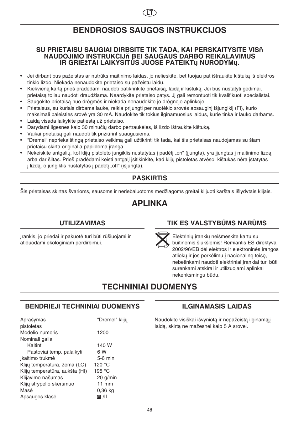 Bendrosios saugos instrukcijos aplinka, Techniniai duomenys, Paskirtis | Utilizavimas, Tik es valstybòms naròms, Bendrieji techniniai duomenys, Ilginamasis laidas | Dremel Клеевой пистолет DREMEL User Manual | Page 46 / 50