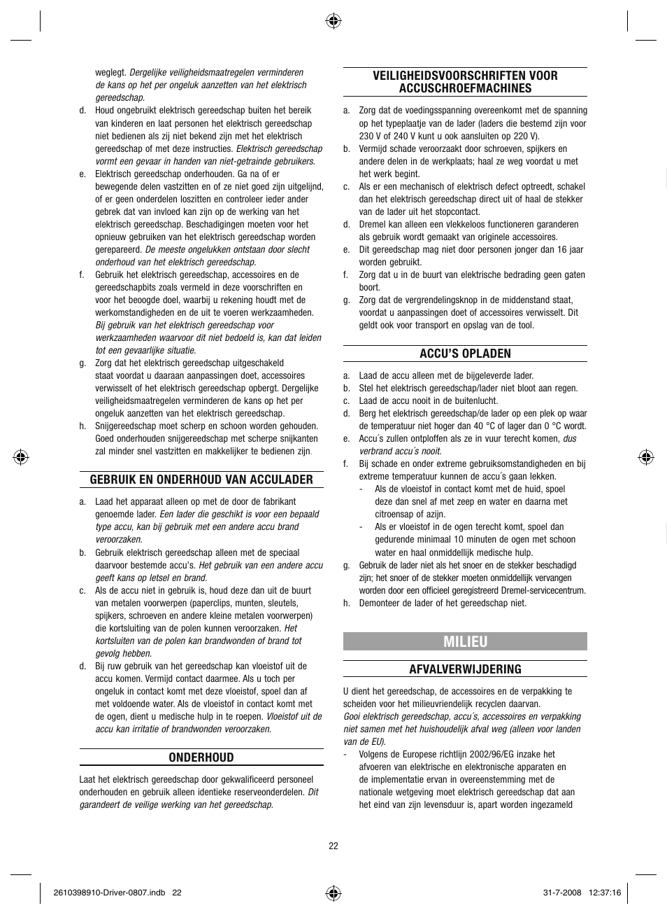 Milieu, Gebruik en onderhoud van acculader, Onderhoud | Veiligheidsvoorschriften voor accuschroefmachines, Accu’s opladen, Afvalverwijdering | Dremel Шуруповёрт DREMEL Driver User Manual | Page 22 / 108