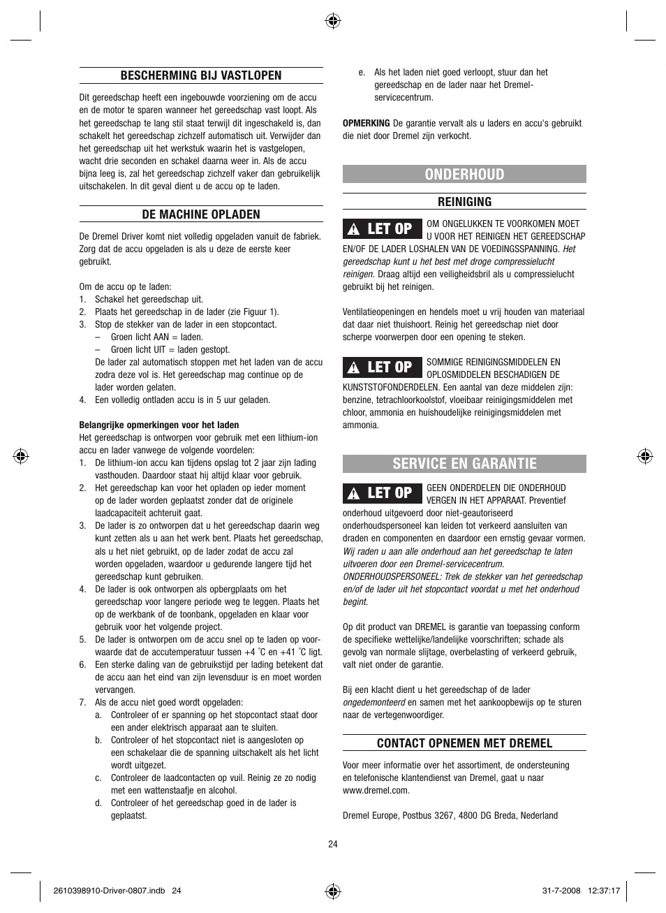 Onderhoud, Let op, Service en garantie | Dremel Шуруповёрт DREMEL Driver User Manual | Page 24 / 108