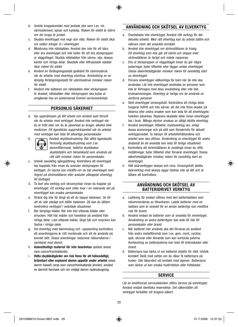 Personlig säkerhet, Användning och skötsel av elverktyg, Användning och skötsel av batteridrivet verktyg | Service | Dremel Шуруповёрт DREMEL Driver User Manual | Page 29 / 108