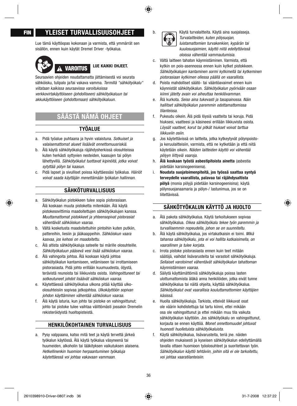 Yleiset turvallisuusohjeet, Säästä nämä ohjeet, Varoitus | Dremel Шуруповёрт DREMEL Driver User Manual | Page 36 / 108