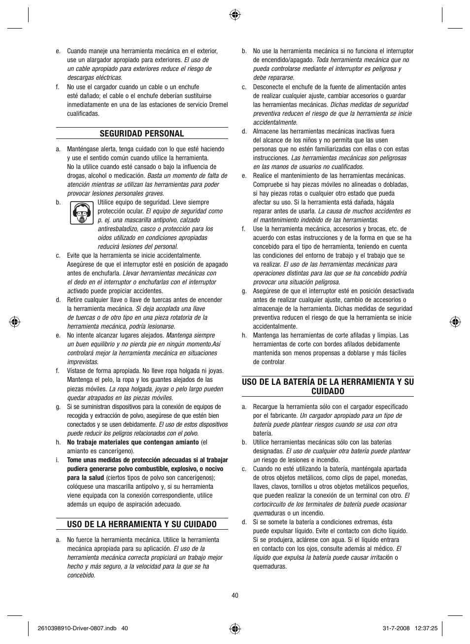 Seguridad personal, Uso de la herramienta y su cuidado, Uso de la batería de la herramienta y su cuidado | Dremel Шуруповёрт DREMEL Driver User Manual | Page 40 / 108