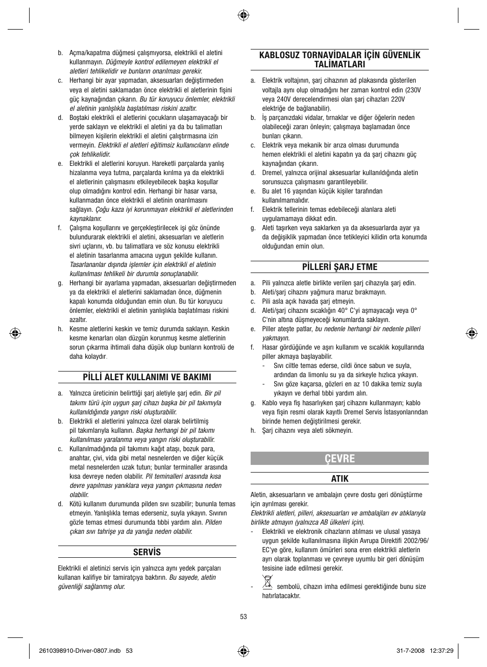Çevre, Pilli alet kullanimi ve bakimi, Servis | Kablosuz tornavidalar için güvenlik talimatlari, Pilleri şarj etme, Atik | Dremel Шуруповёрт DREMEL Driver User Manual | Page 53 / 108