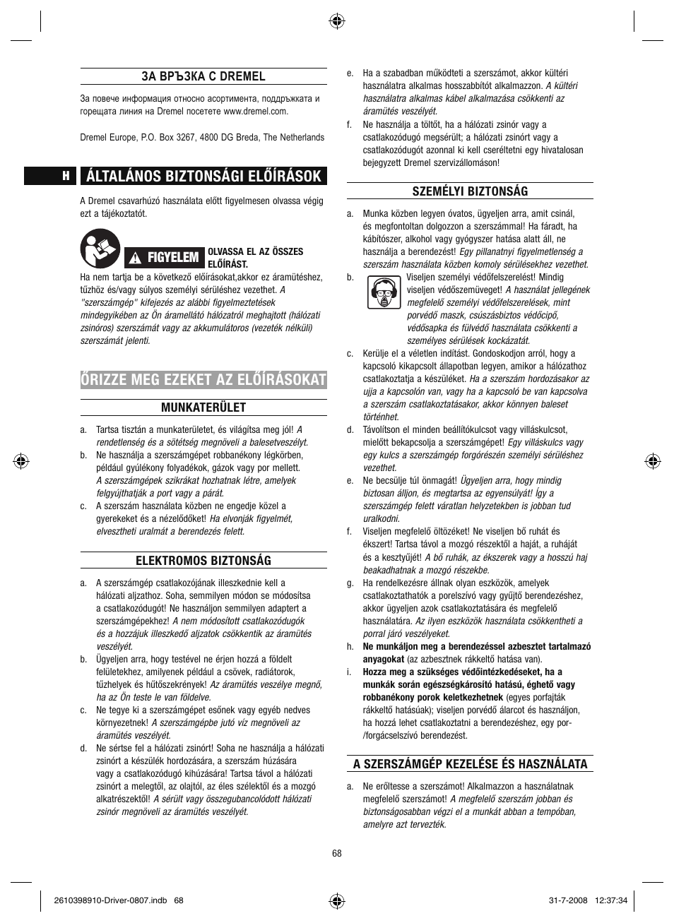 Általános biztonsági előírások, Őrizze meg ezeket az előírásokat, Figyelem | Dremel Шуруповёрт DREMEL Driver User Manual | Page 68 / 108