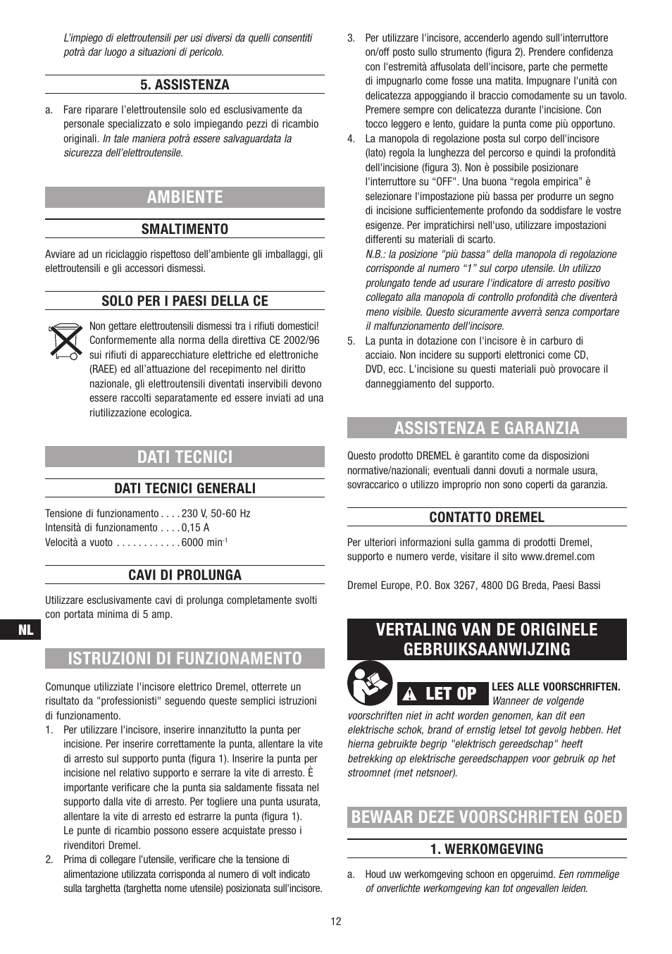 Let op, Ambiente, Dati tecnici | Istruzioni di funzionamento, Assistenza e garanzia, Vertaling van de originele gebruiksaanwijzing, Bewaar deze voorschriften goed | Dremel Гравёр DREMEL User Manual | Page 12 / 60