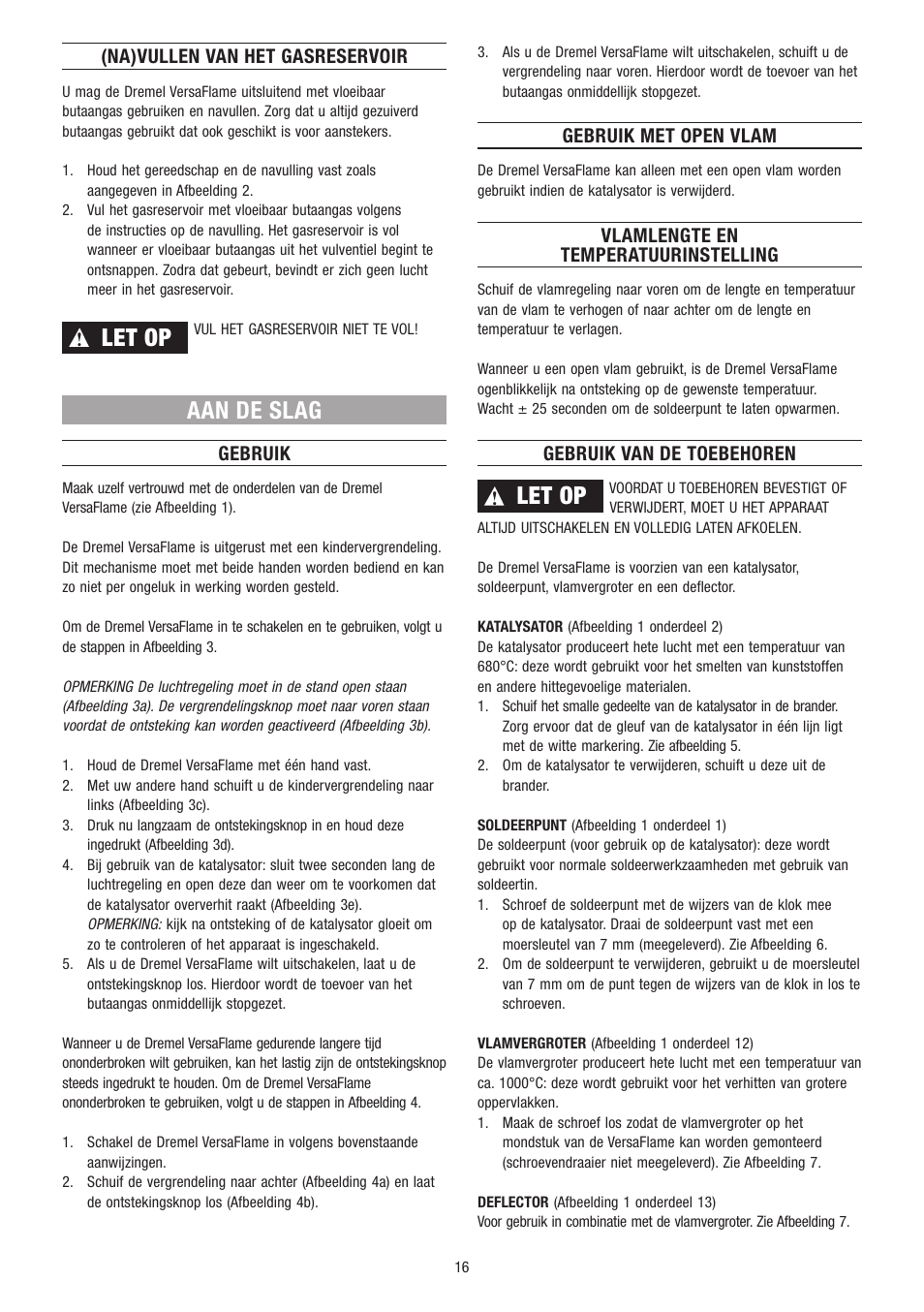 Let op, Aan de slag, Na)vullen van het gasreservoir | Gebruik, Gebruik met open vlam, Vlamlengte en temperatuurinstelling, Gebruik van de toebehoren | Dremel VersaFlame User Manual | Page 16 / 80