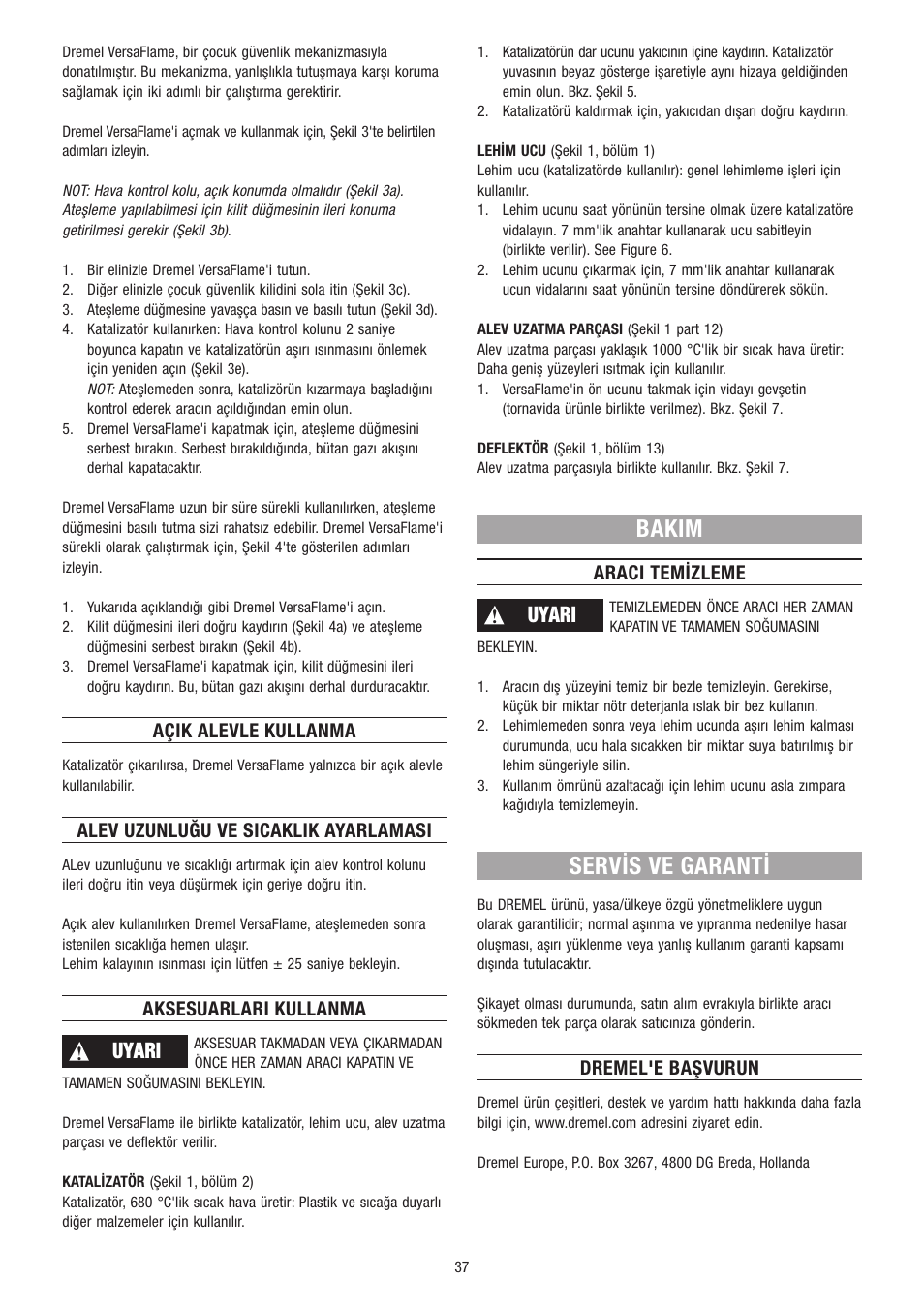Bakim, Servis ve garanti, Uyari | Açik alevle kullanma, Alev uzunluğu ve sicaklik ayarlamasi, Aksesuarlari kullanma, Araci temizleme, Dremel'e başvurun | Dremel VersaFlame User Manual | Page 37 / 80