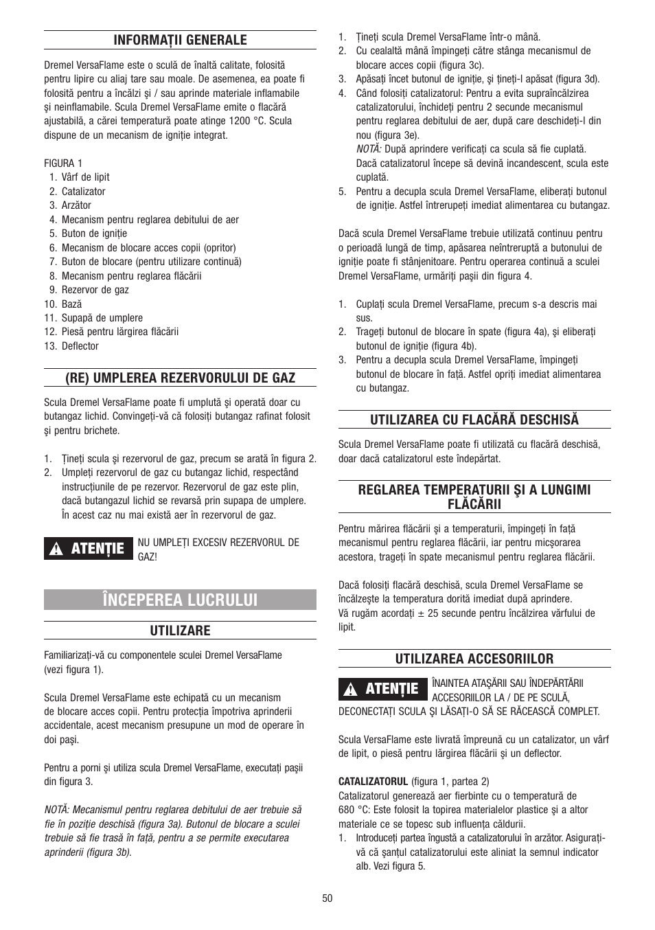 Începerea lucrului, Atenţie, Informaţii generale | Re) umplerea rezervorului de gaz, Utilizare, Utilizarea cu flacără deschisă, Reglarea temperaturii şi a lungimi flăcării, Utilizarea accesoriilor | Dremel VersaFlame User Manual | Page 50 / 80
