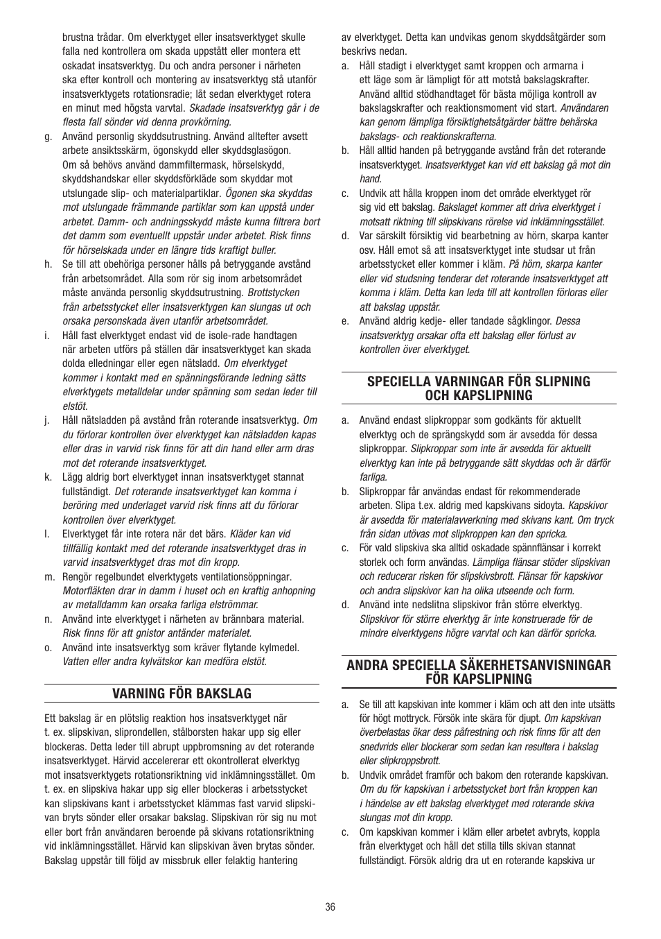 Varning för bakslag, Speciella varningar för slipning och kapslipning | Dremel Fortiflex User Manual | Page 36 / 132