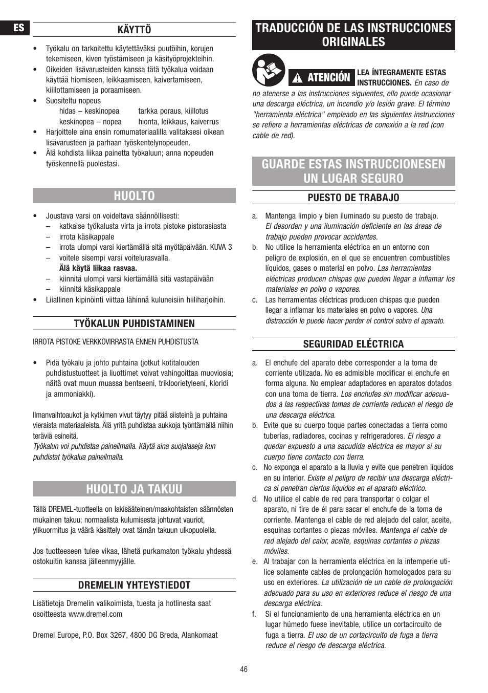Huolto, Huolto ja takuu, Traducción de las instrucciones originales | Guarde estas instruccionesen un lugar seguro, Atención, Käyttö, Työkalun puhdistaminen, Dremelin yhteystiedot, Puesto de trabajo, Seguridad eléctrica | Dremel Fortiflex User Manual | Page 46 / 132